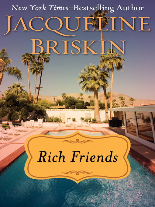 Title details for Rich Friends by Jacqueline Briskin - Available